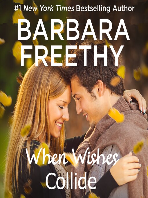 Title details for When Wishes Collide by Barbara Freethy - Available